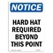 Signmission OSHA Sign, Hard Hat Required Beyond Point, 10in X 7in Rigid Plastic, 7" W, 10" H, Portrait OS-NS-P-710-V-13243 - alternate 1